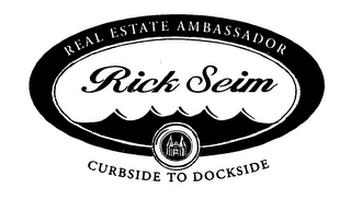 REAL ESTATE AMBASSADOR-RICK SEIM CURBSIDE TO DOCKSIDE logo