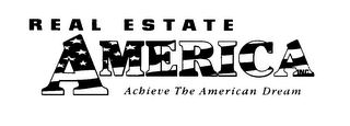 REAL ESTATE AMERICA INC. ACHIEVE THE AMERICAN DREAM logo