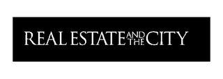 REAL ESTATE AND THE CITY logo
