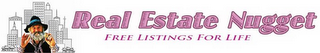 REAL ESTATE NUGGET FREE LISTINGS FOR LIFE logo