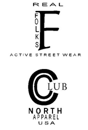 REAL FOLKS F ACTIVE STREET WEAR C CLUB NORTH APPAREL USA logo
