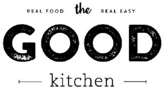 REAL FOOD REAL EASY THE GOOD KITCHEN logo