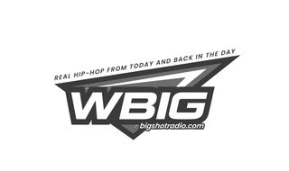REAL HIP-HOP FROM TODAY AND BACK IN THE DAY WBIG BIGSHOTRADIO.COM logo