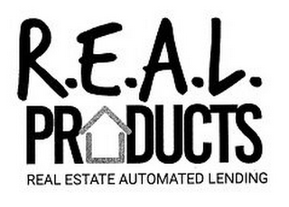 R.E.A.L. PRODUCTS REAL ESTATE AUTOMATEDLENDING logo