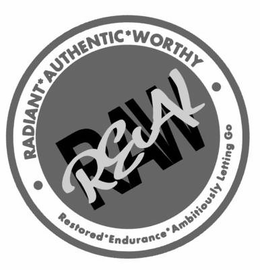 REAL RAW RADIANT*AUTHENTIC*WORTHY RESTORED*ENDURANCE*AMBITIOUSLY LETTING GO logo
