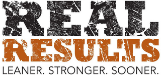 REAL RESULTS LEANER. STRONGER. SOONER. logo