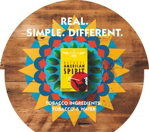 REAL. SIMPLE. DIFFERENT. NATURAL AMERICAN SPIRIT TOBACCO INGREDIENTS: TOBACCO & WATER TOBACCO INGREDIENTS: TOBACCO & WATER logo