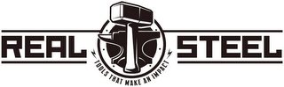 REAL STEEL TOOLS THAT MAKE AN IMPACT logo