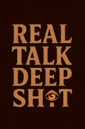 REAL TALK DEEP SHIT logo