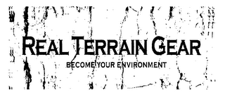 REAL TERRAIN GEAR BECOME YOUR ENVIRONMENT logo