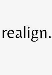 REALIGN.