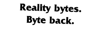 REALITY BYTES. BYTE BACK. logo