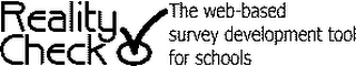 REALITY CHECK THE WEB-BASED SURVEY DEVELOPMENT TOOL FOR SCHOOLS logo