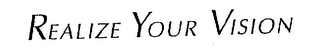 REALIZE YOUR VISION logo