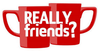 REALLY FRIENDS? logo