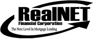 REALNET FINANCIAL CORPORATION THE NEXT LEVEL IN MORTGAGE LENDING logo
