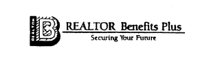 REALTOR BENEFITS PLUS SECURING YOUR FUTURE logo
