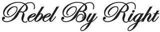 REBEL BY RIGHT logo