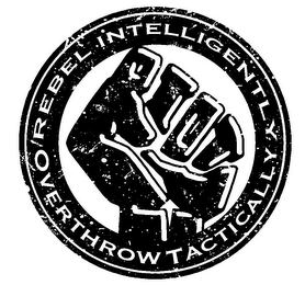 REBEL INTELLIGENTLY OVERTHROW TACTICALLY RIOT logo