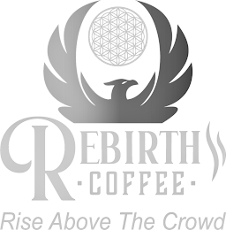 REBIRTH COFFEE RISE ABOVE THE CROWD logo
