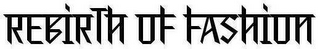 REBIRTH OF FASHION logo