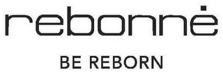 REBONNE BE REBORN logo