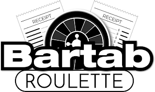 RECEIPT RECEIPT $$$$$ BARTAB ROULETTE logo