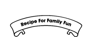 RECIPE FOR FAMILY FUN logo