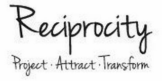 RECIPROCITY PROJECT · ATTRACT · TRANSFORM logo