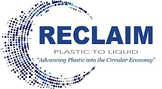 RECLAIM PLASTIC TO LIQUID  "ADVANCING PLASTIC INTO THE CIRCULAR ECONOMY " logo