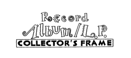 RECORD ALBUM/L.P. COLLECTOR'S FRAME