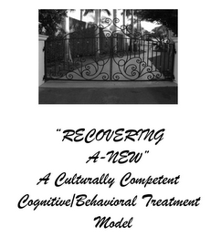 "RECOVERING A-NEW" A CULTURALLY COMPETENT COGNITIVE/BEHAVIORAL TREATMENT MODEL logo