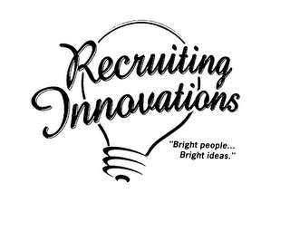 RECRUITING INNOVATIONS "BRIGHT PEOPLE... BRIGHT IDEAS." logo