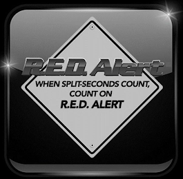 R.E.D. ALERT WHEN SPLIT-SECONDS COUNT, COUNT ON R.E.D. ALERT logo