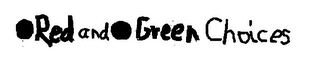 RED AND GREEN CHOICES logo