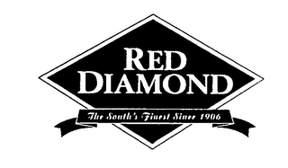 RED DIAMOND THE SOUTH'S FINEST SINCE 1906 logo