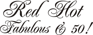 RED HOT FABULOUS & 50! logo