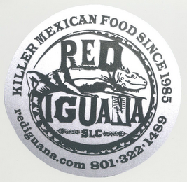 RED IGUANA KILLER MEXICAN FOOD SINCE 1985 REDIGUANA.COM SLC logo