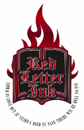 RED LETTER INK YHWH IS LOVE BUT IF YESHUA DIED IN VAIN THERE WIL BE HELL TO PAY logo