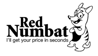 RED NUMBAT I'LL GET YOUR PRICE IN SECONDS logo