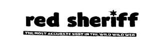 RED SHERIFF-TGE MOST ACCURATE SHOT IN THE WILD WILD WEB logo