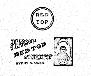 RED TOP PEARSON'S RED TOP SNUFF BYFIELD, MASS. PEARSONS MILLS logo