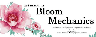 RED TWIG FARMS BLOOM MECHANICS HAND CURATING YOUR FLORAL VISIONS USING FOAM FREE MECHANICS SPECIFICALLY DESIGNED FOR YOU. FLORAL DESIGN SPECIAL MOMENTS | WEDDINGS | EVENTS | AND MORE logo