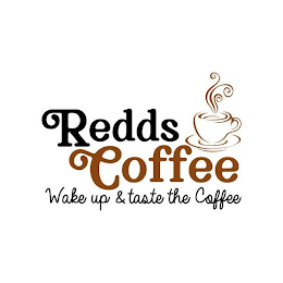 REDDS COFFEE WAKE UP & TASTE THE COFFEE logo