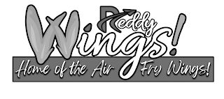 REDDY WINGS! HOME OF THE AIR FRY WINGS! logo