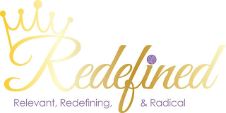 REDEFINED RELEVANT, REDEFINING, & RADICAL logo