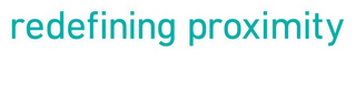 REDEFINING PROXIMITY logo