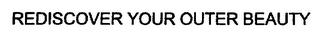 REDISCOVER YOUR OUTER BEAUTY logo