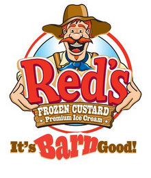 RED'S FROZEN CUSTARD · PREMIUM ICE CREAM · IT'S BARN GOOD! logo