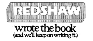 REDSHAW WROTE THE BOOK (AND WE'LL KEEP ON WRITING IT) logo